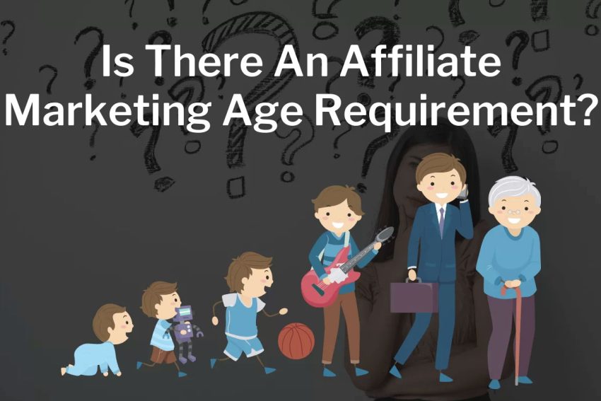 The-Affiliate-Marketing-Age-Requirement